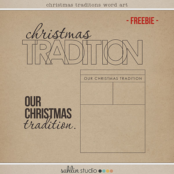 Our Christmas Traditions Word Art by Sahlin Studio