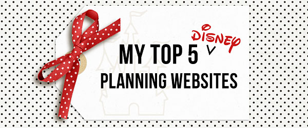 top 5 Disney planning websites