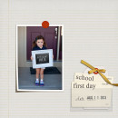 First Day of School layout by FarrahJobling using Journal Cards: School by Sahlin Studio