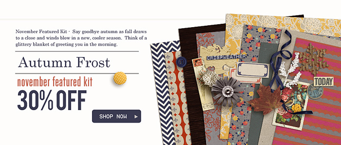 November Featured Kit - Autumn Frost by Sahlin Studio