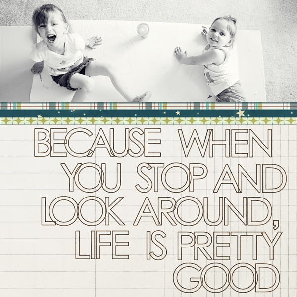 Life Is Pretty Good digital scrapbooking page by EHStudios featuring Moments Templates by Amy Martin and Sahlin Studio