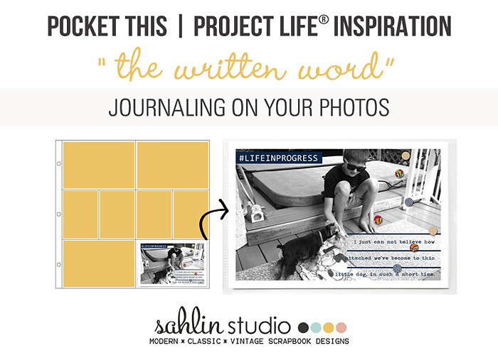 Pocket This / Project Life Inspiration - Journaling ON Your Photos