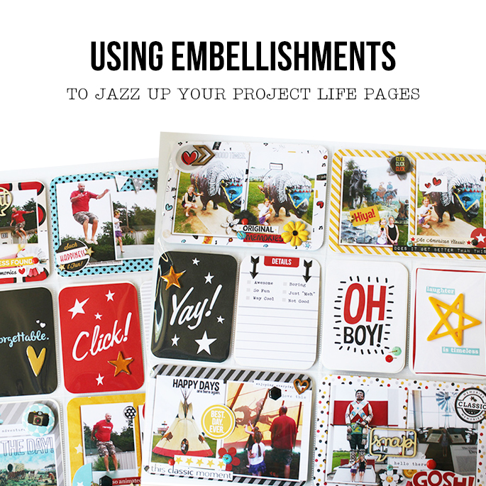 How To Jazz Up Your Project Life Using Embellishments