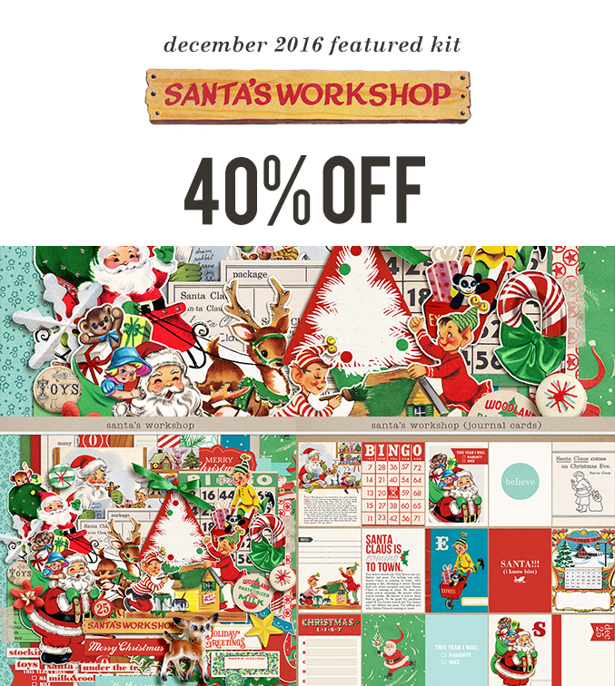 December '16 Featured Product: Santa's Workshop by Sahlin Studio