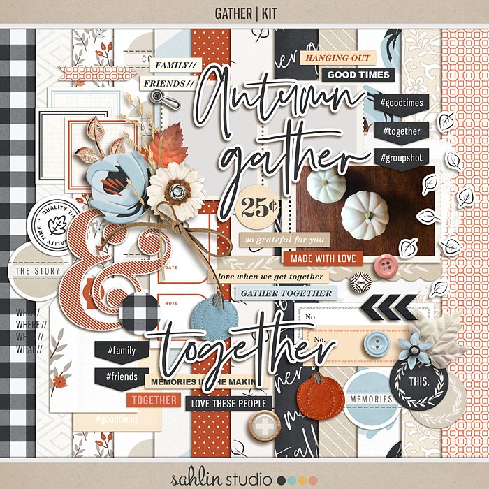 Sahlin Studio, Digital Scrapbooking DesignsGather (Kit) - Sahlin Studio