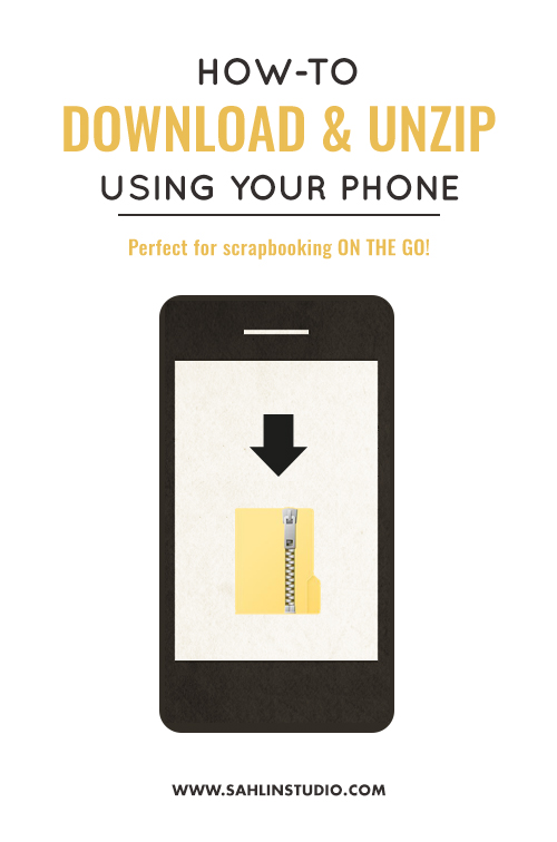 HOW-TO Download, Un-Zip, and App Scrap all on your PHONE!! Perfect for scrapbooking on the go!