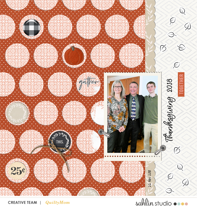 digital scrapbooking layout created by quiltymom featuring Gather by Sahlin Studio