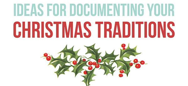 Scrapbooking Christmas Memories and Traditions