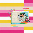 Digital Scrapbook Layout by raquels using Life Is Better With You Mini Kit by Sahlin Studio